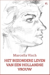 Het Bijzondere Leven van een Hollandse Vrouw