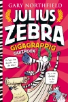Het gigagrappige quizboek van Julius Zebra