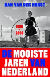 De mooiste jaren van Nederland 1950-2000
