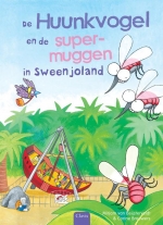De Huunkvogel en de supermuggen in Sweenjoland