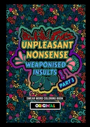 Unpleasant nonsense: Weaponised Insults