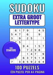 Sudoku Extra Groot Lettertype - voor Starters - 100 Puzzels - Eén Puzzel per A4-Pagina