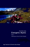 The path of the energetic mystic 3 Opening up to sacred cosmic energies